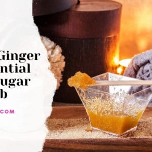 DIY Ginger Sugar Scrub