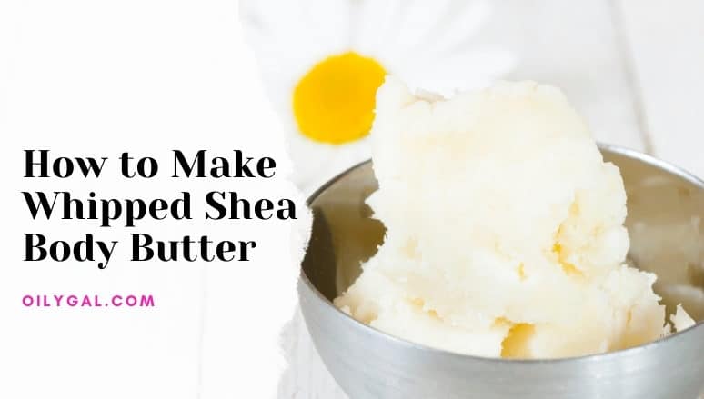 How to Make Whipped Shea Body Butter