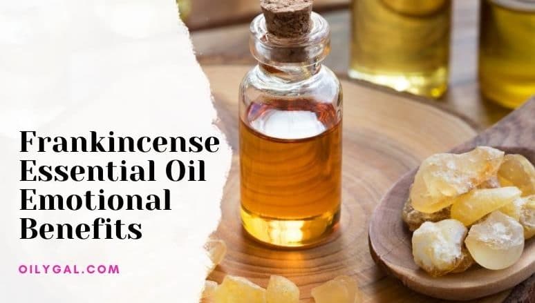 Frankincense Essential Oil Emotional Benefits