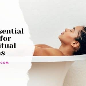 essential oils for spiritual baths