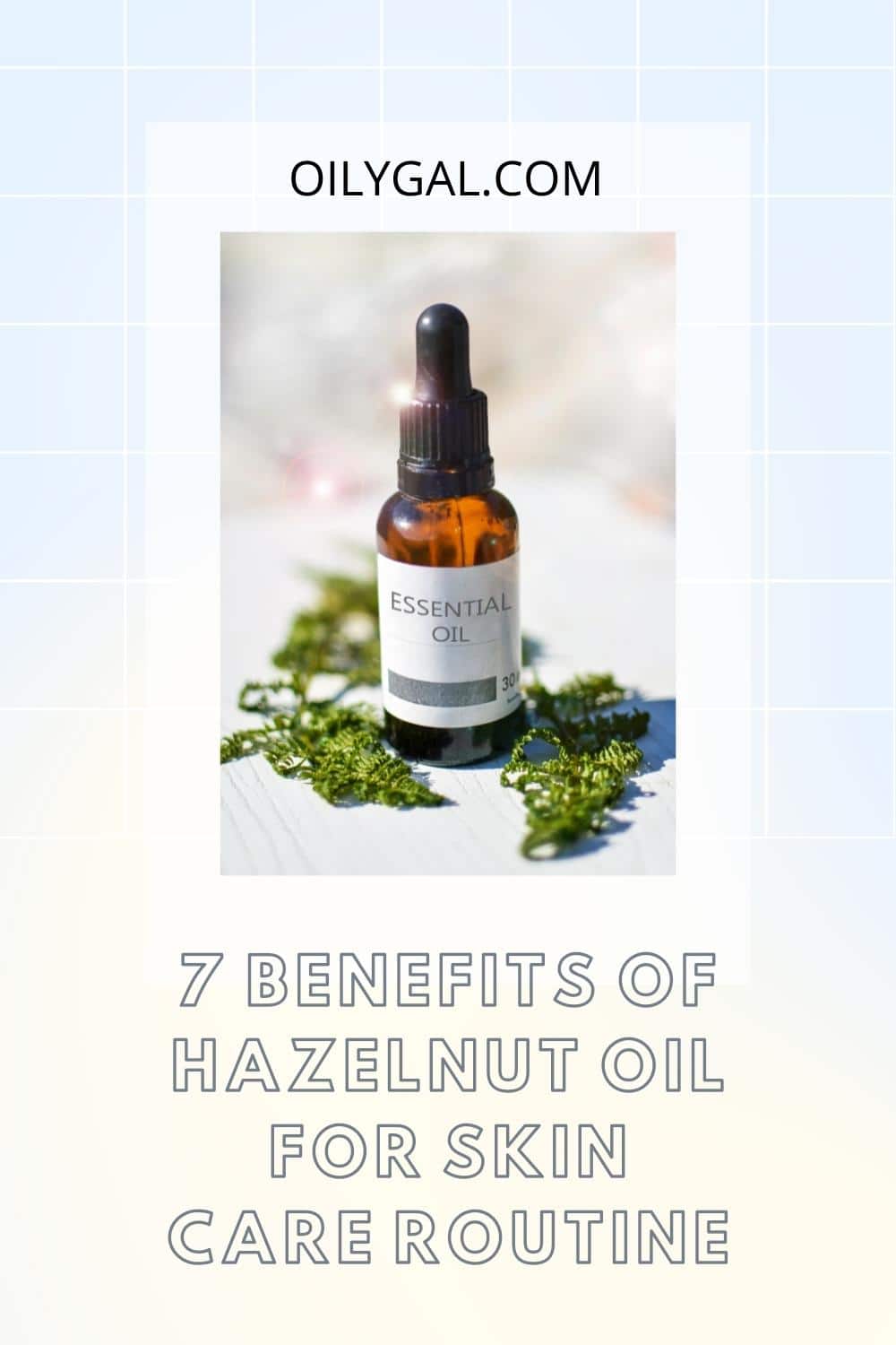 Benefits of Hazelnut Oil for Skin