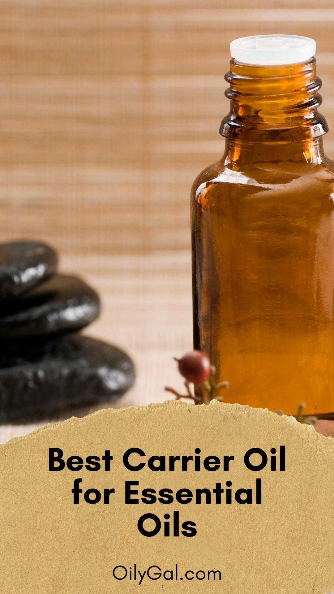 Best Carrier Oil for Essential Oils