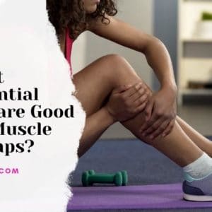 best essential oils for muscle cramps