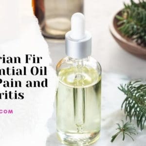 siberian fir essential oil for arthritis
