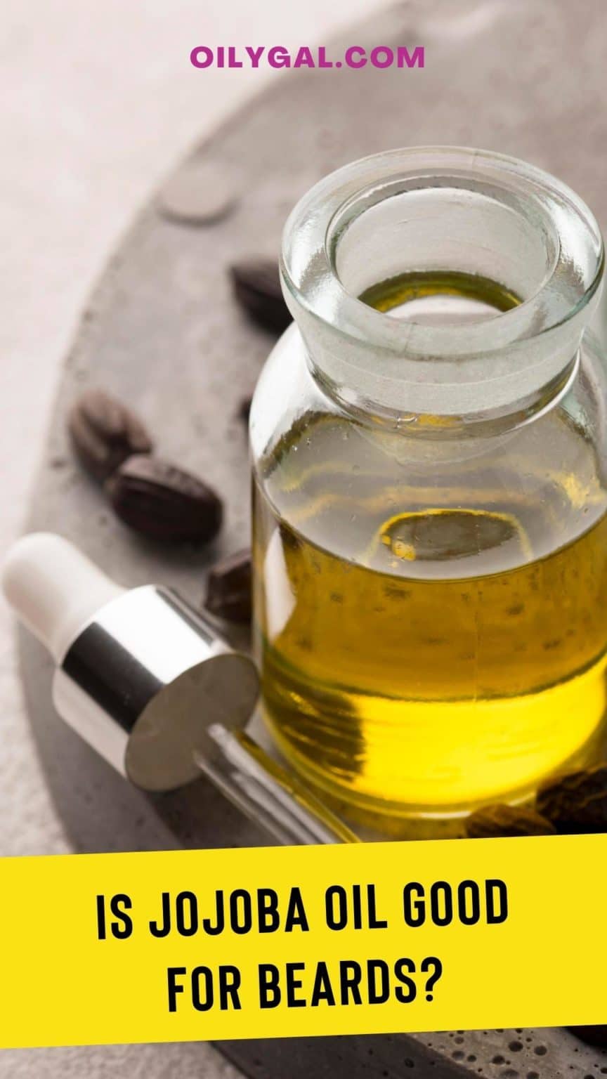 Is Jojoba Oil Good for Beards? For Skin Underneath Beards? Oily Gal