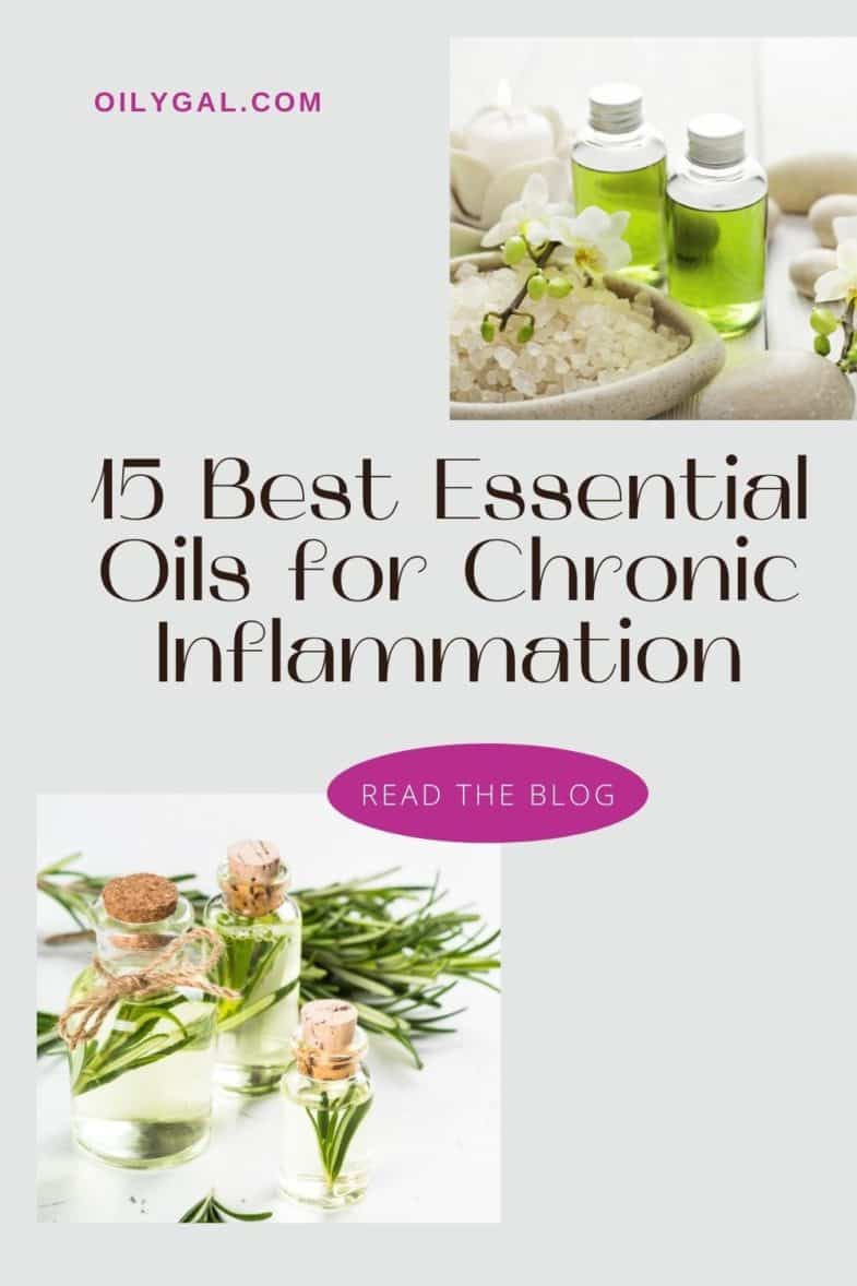 15 Best Essential Oils for Chronic Inflammation and How to Use Oily Gal